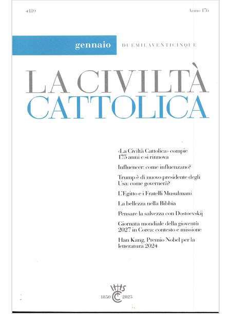 LA CIVILTA' CATTOLICA 4189  GEN 2025 "LA CIVILTA' CATTOLICA" COMPIE 175 ANNI