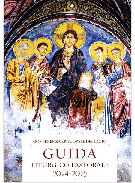 GUIDA LITURGICO PASTORALE 2024-25 PER LE DIOCESI DEL LAZIO