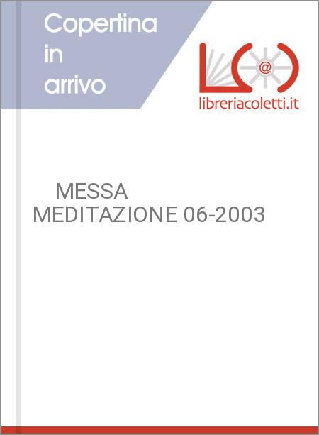     MESSA MEDITAZIONE 06-2003