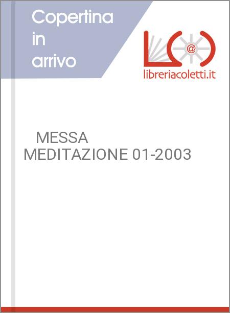    MESSA MEDITAZIONE 01-2003