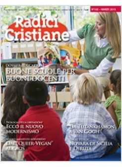 RADICI CRISTIANE 102 MARZO 2015 DOSSIER EDUCAZIONE BUONE SCUOLE PER BUONI DOCENT