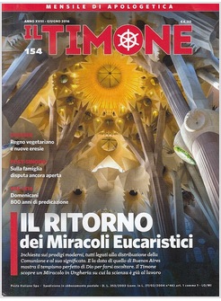 IL TIMONE 154 GIUGNO 2016 IL RITORNO DEI MIRACOLI EUCARISTICI