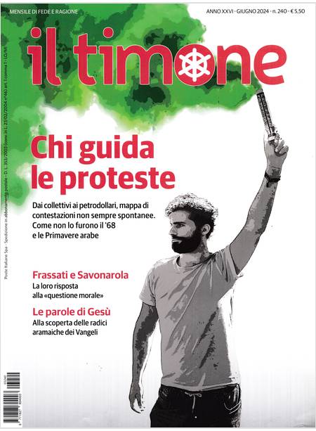 IL TIMONE 240 GIUGNO 2024 CHI GUIDA LE PROTESTE